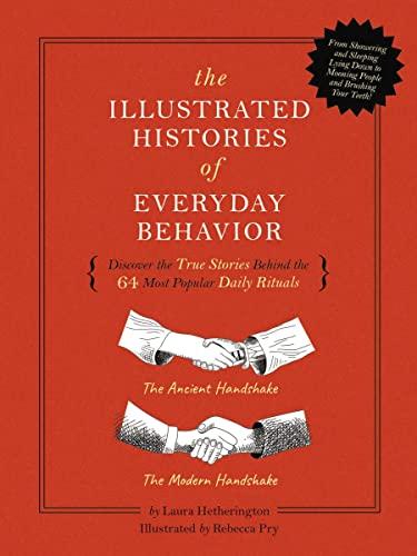 The Illustrated Histories of Everyday Behavior (Illustrated Histories)