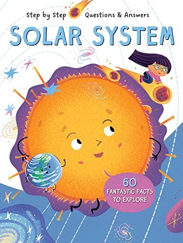 Solar System: 60 Fantastic Facts to Explore (Step by Step Questions & Answers)