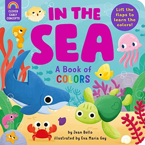 In the Sea: A Book of Colors (Clever Early Concepts)