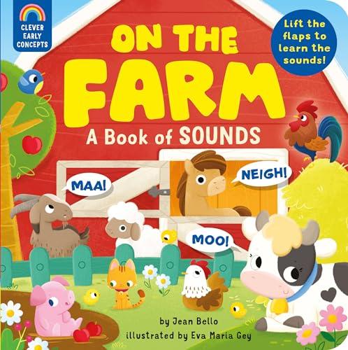 On the Farm: A Book of Sounds (Clever Early Concepts, Lift the Flaps)