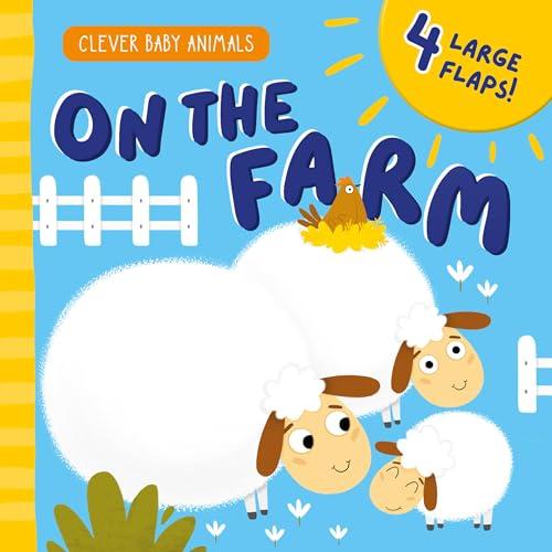 On the Farm: 4 Large Flaps! (Clever Baby Animals)