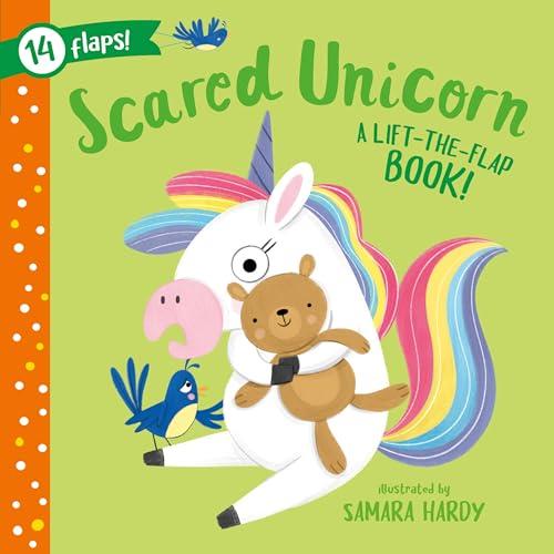 Scared Unicorn: A Lift-The-Flap Book!