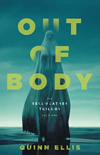 Out of Body (The Bellweather Trilogy, Bk. 1)