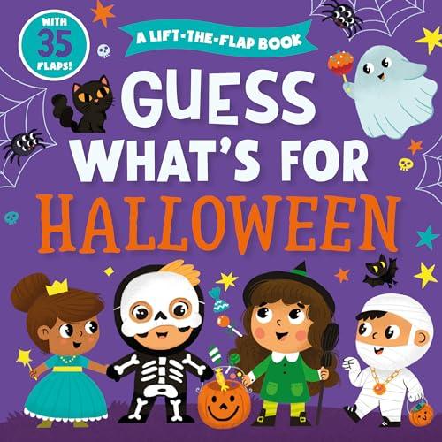 Guess What's for Halloween: A Lift-The-Flap Book