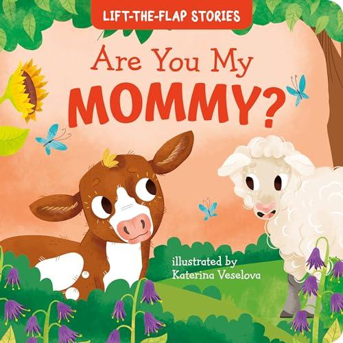 Are You My Mommy? (Lift-The-Flap Stories)