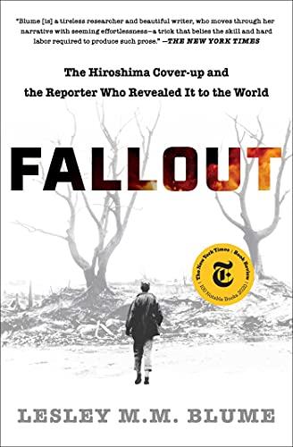 Fallout: The Hiroshima Cover-up and the Reporter Who Revealed It to the World