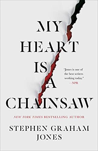 My Heart Is a Chainsaw (The Indian Lake Trilogy, Bk. 1)