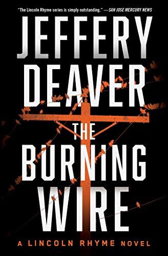 The Burning Wire (Lincoln Rhyme, Bk. 9)