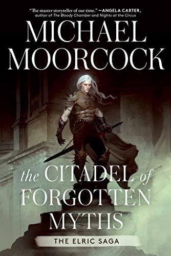 The Citadel of Forgotten Myths: The Elric Saga