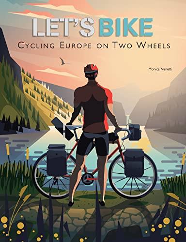 Let's Bike: Cycling Europe on Two Wheels